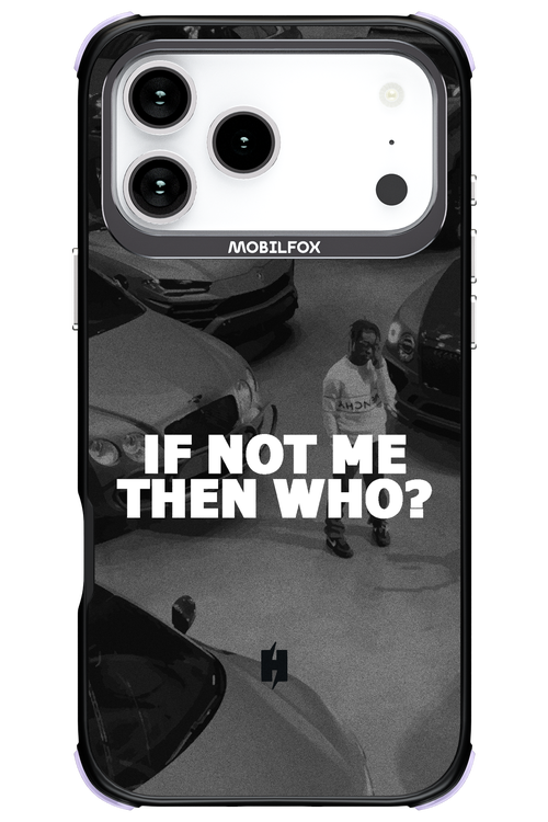 IF NOT ME 2.0 - Apple iPhone 17 Pro Max
