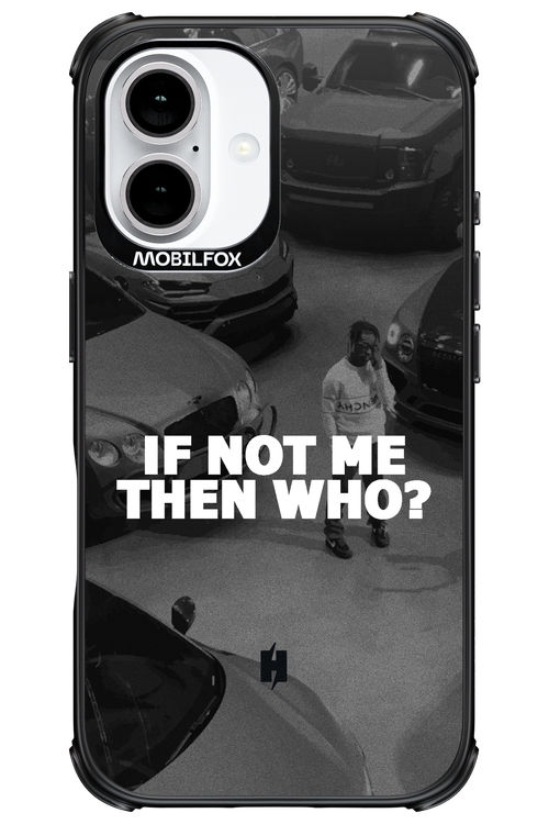 IF NOT ME - Apple iPhone 16