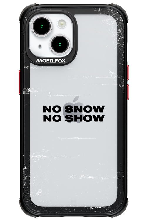 No snow, no show Mirror - Apple iPhone 15